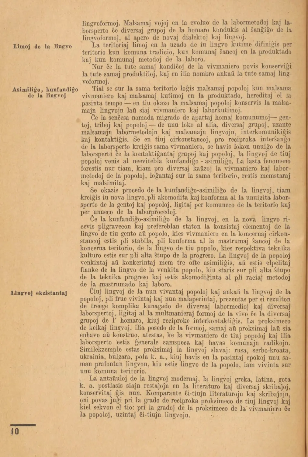 Limoj de la lingvo
Asimiliĝo, kunfandiĝo de la lingvoj
Lingvoj ekzistantaj