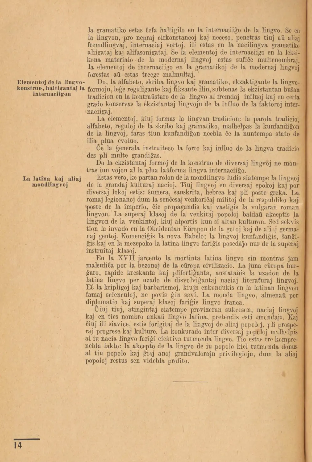 Elementoj de la lingvokonstruo, haltigantaj la internaciigon
La latina kaj aliaj mondlingvoj