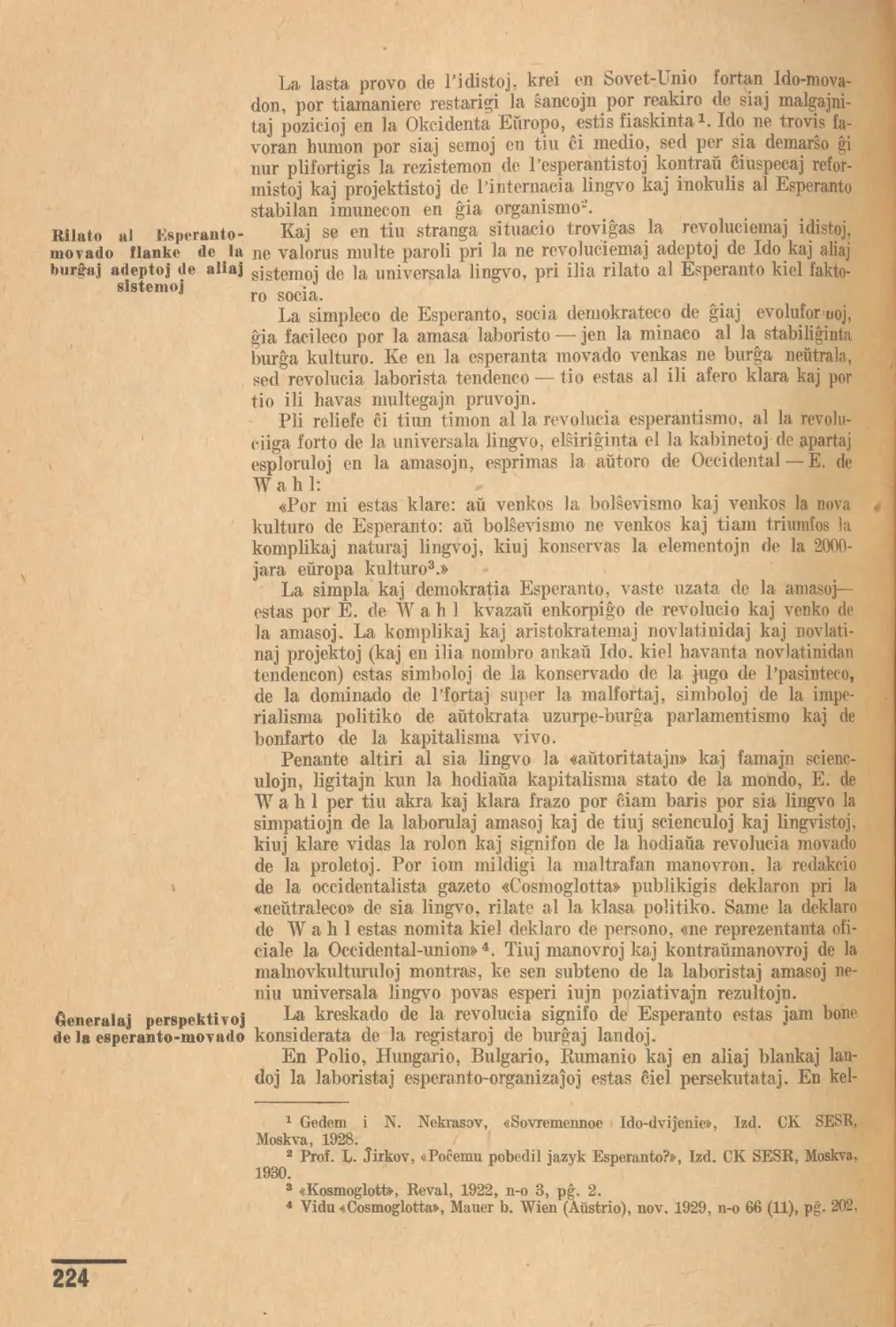 Rilato al Esperanto-movado flanke de la burĝaj adeptoj de aliaj sistemoj
Ĝeneralaj perspektivoj de la esperanto-movado