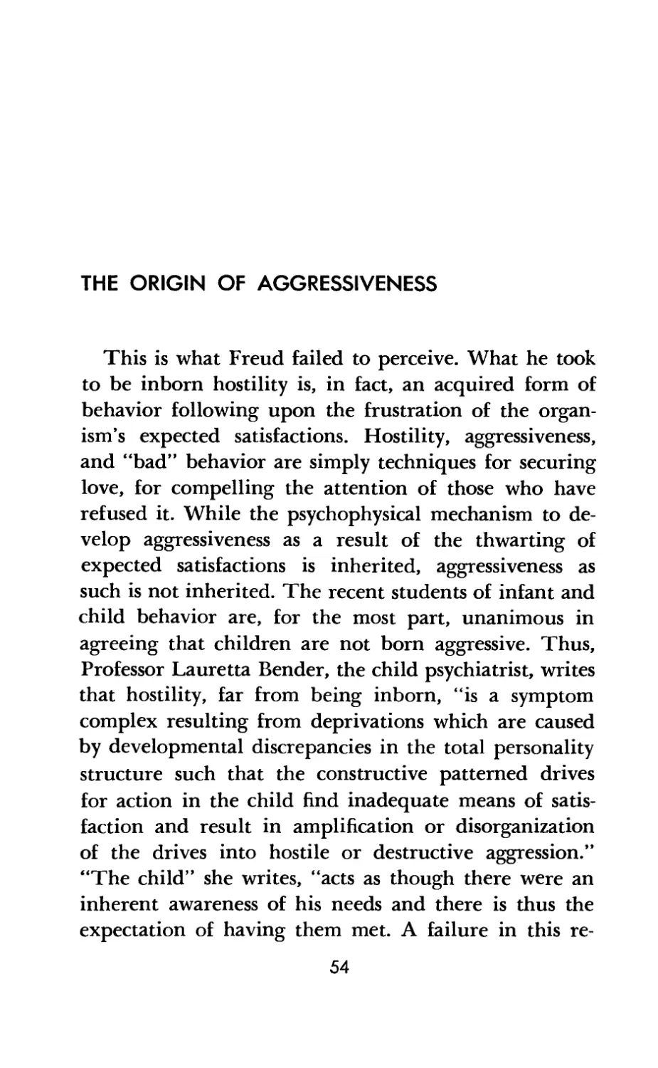 The Origin of Aggressiveness