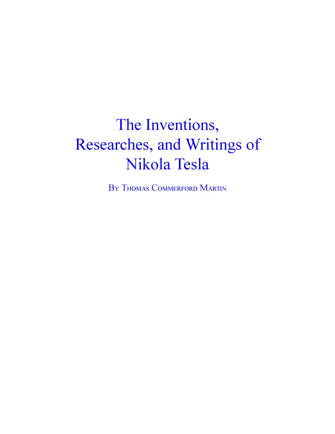 ﻿The Inventions, Researches, and Writings of Nikola Tesl