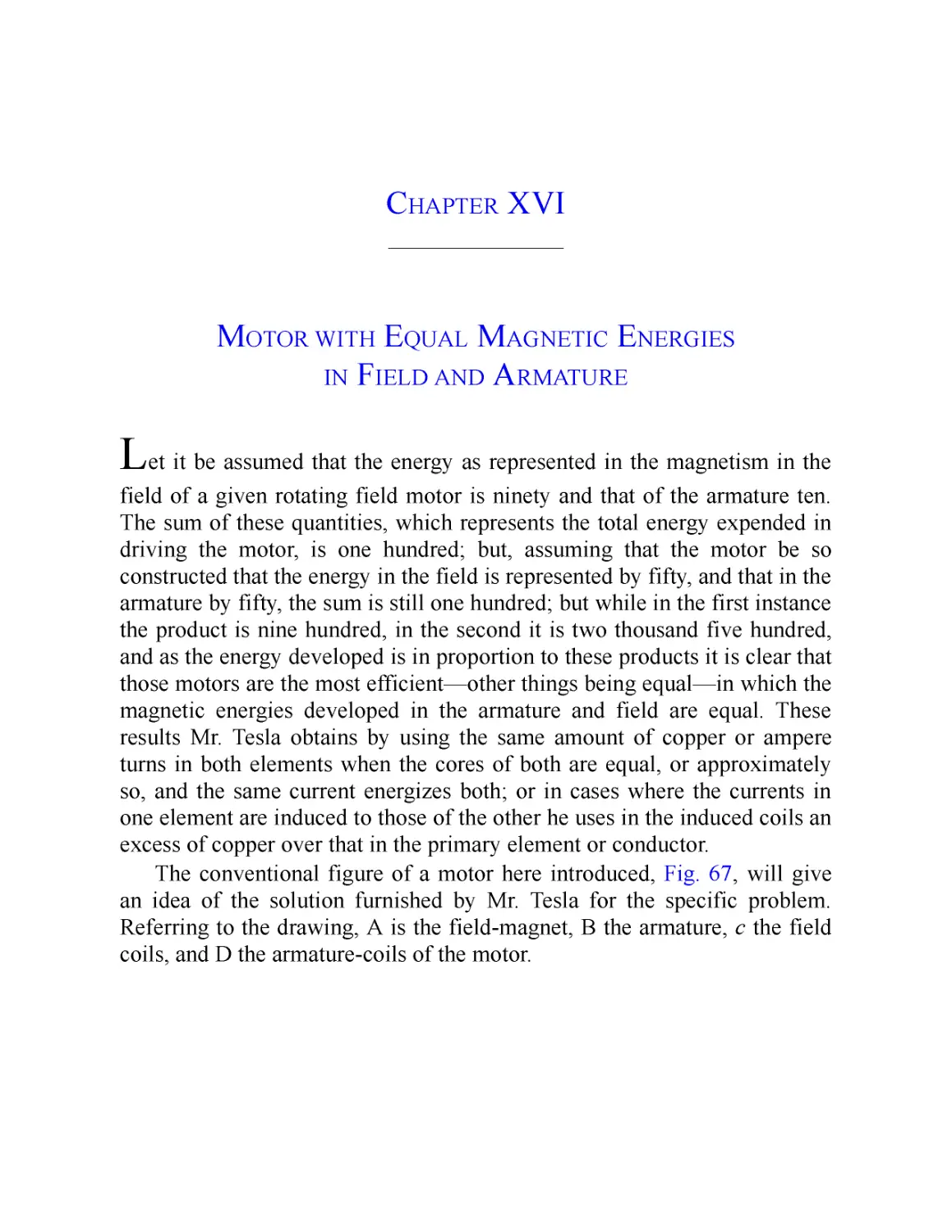 ﻿Chapter XVI: Motor with Equal Magnetic Energies in Field and Armatur