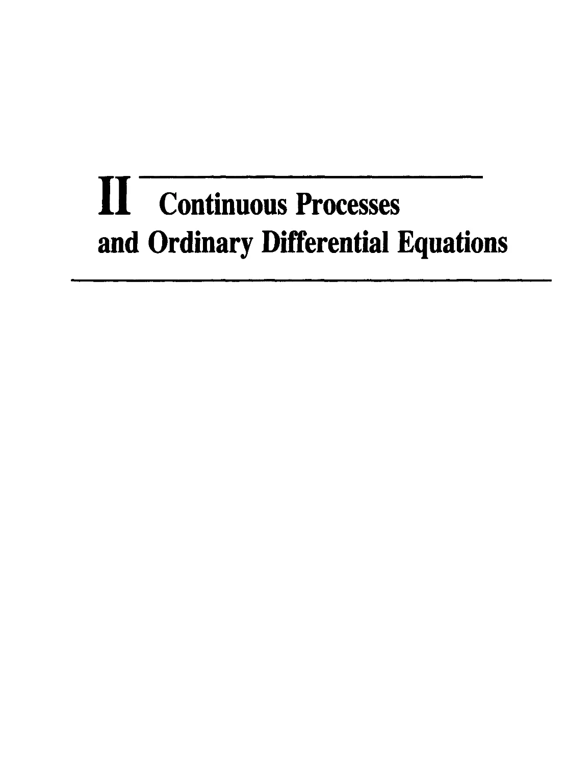 Part II Continuous Processes and Ordinary Differential Equations