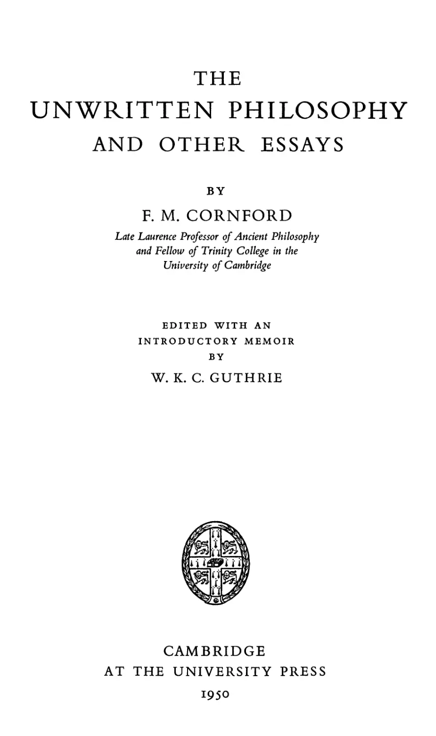 THE UNWRITTEN PHILOSOPHY AND OTHER ESSAYS BY F. M. CORNFORD