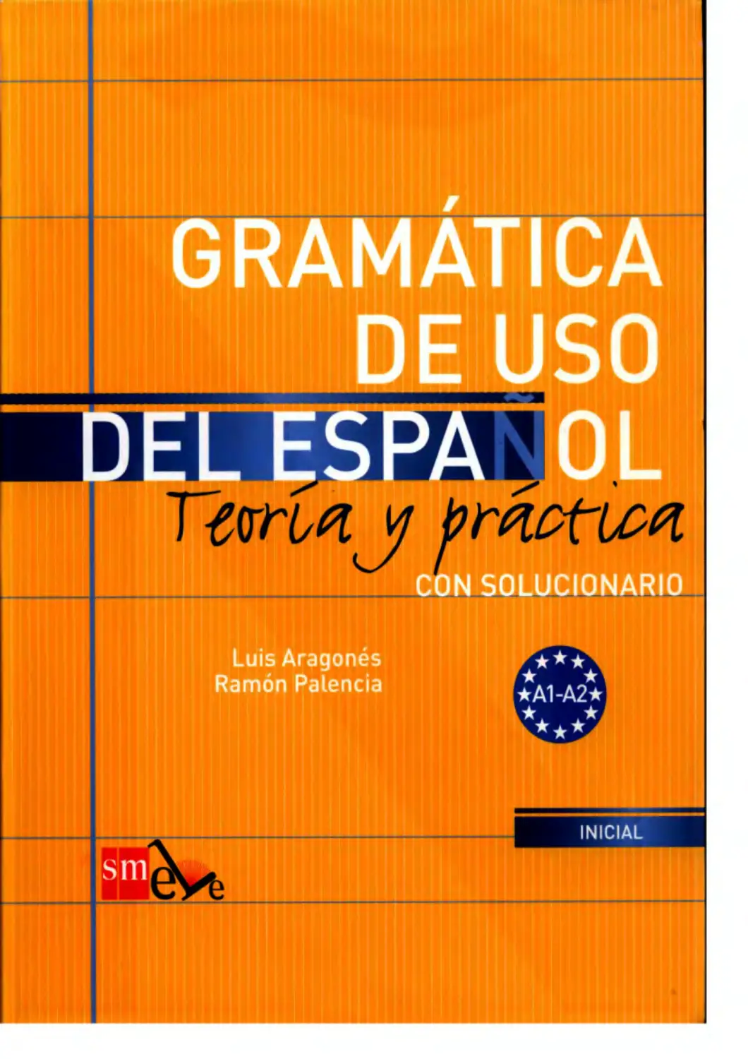 Gramatica deuso del espanol teoria y practica - Aragones L., Palenci R.