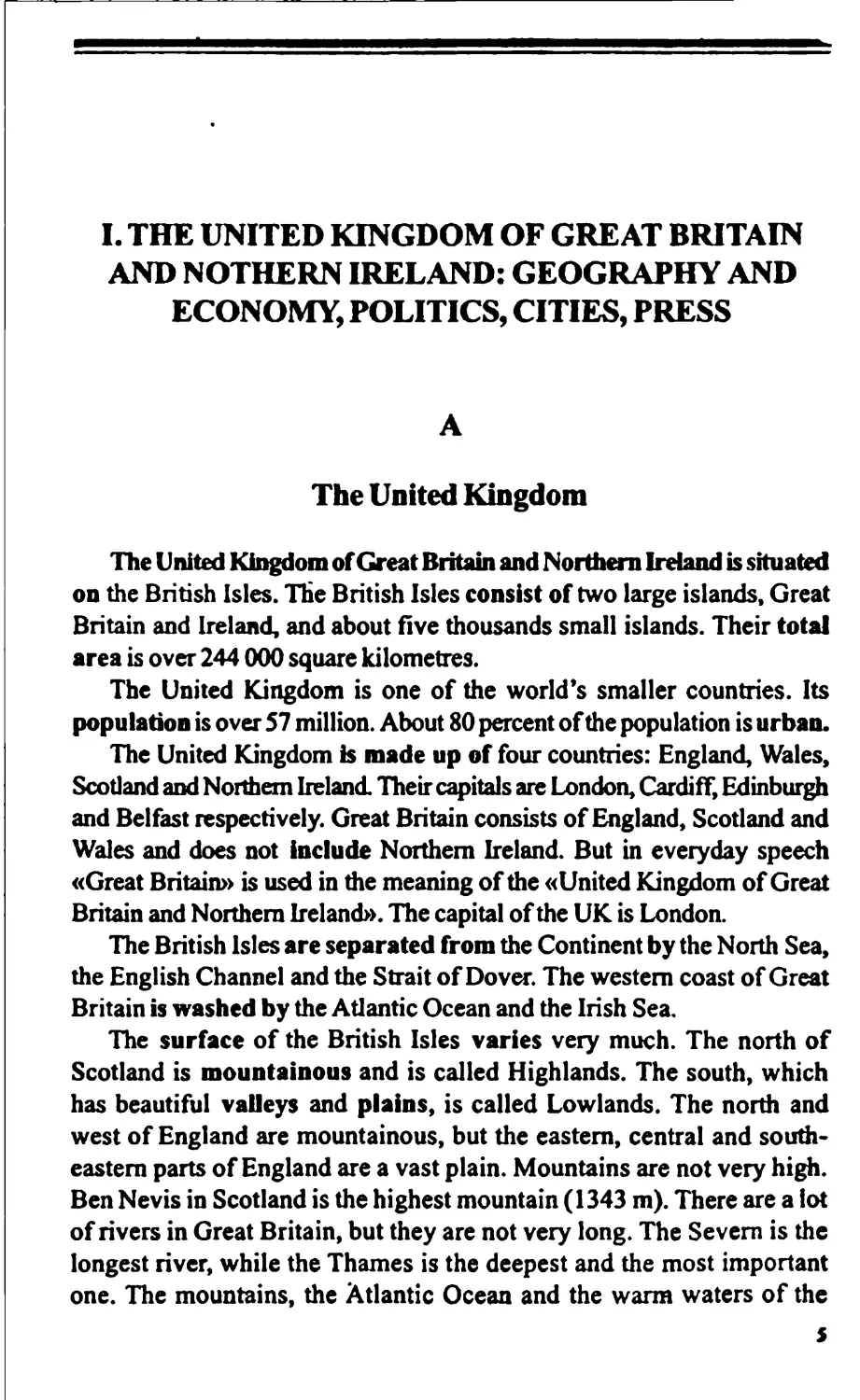 I.	THE UNITED KINGDOM OF GREAT BRITAIN AND NORTHERN IRELAND: GEOGRAPHY AND ECONOMY, POLITICS, CITIES, PRESS