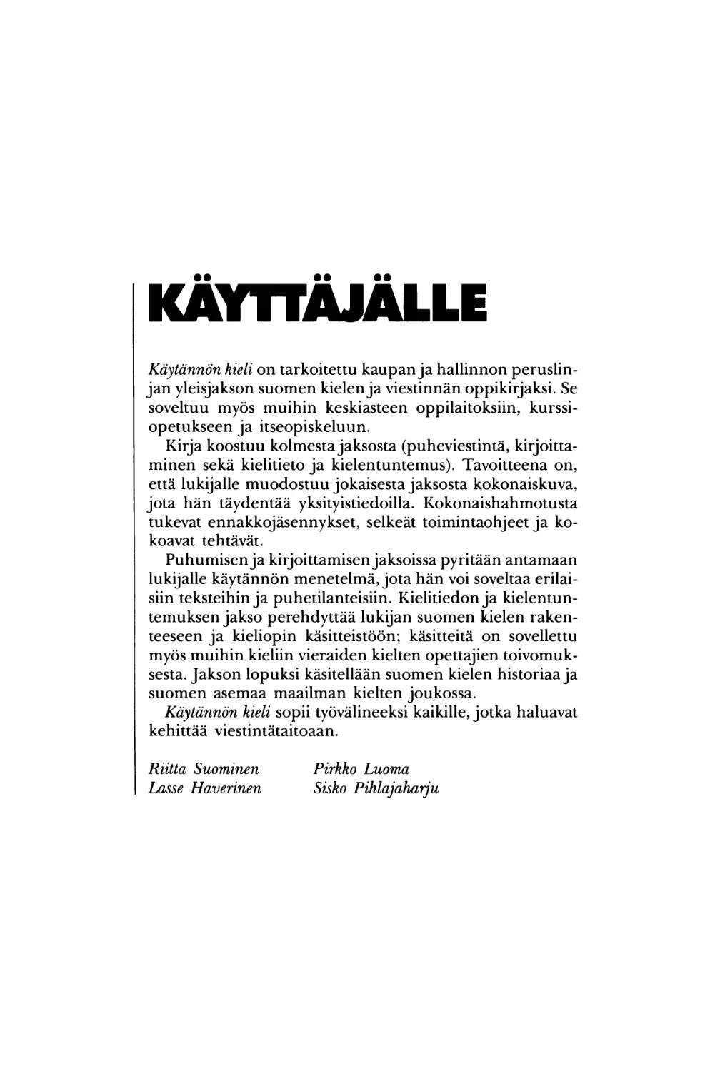 KÄYTTÄJÄLLE