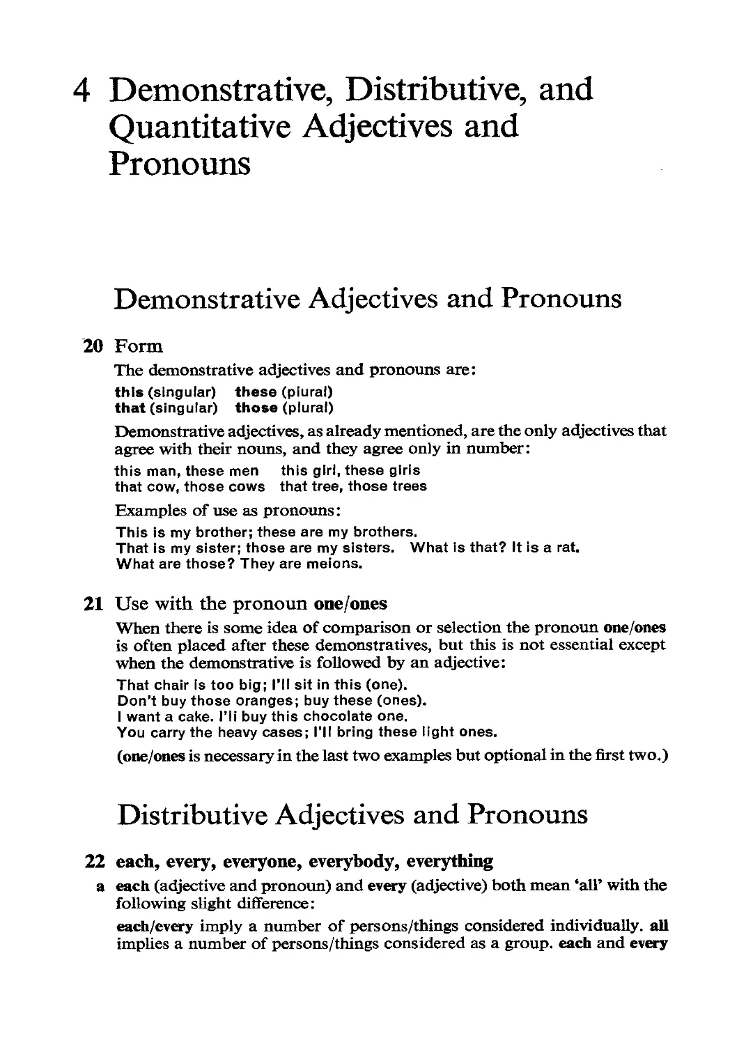 Demonstrative, Distributive and Quantitaive Adjectives and Pronouns