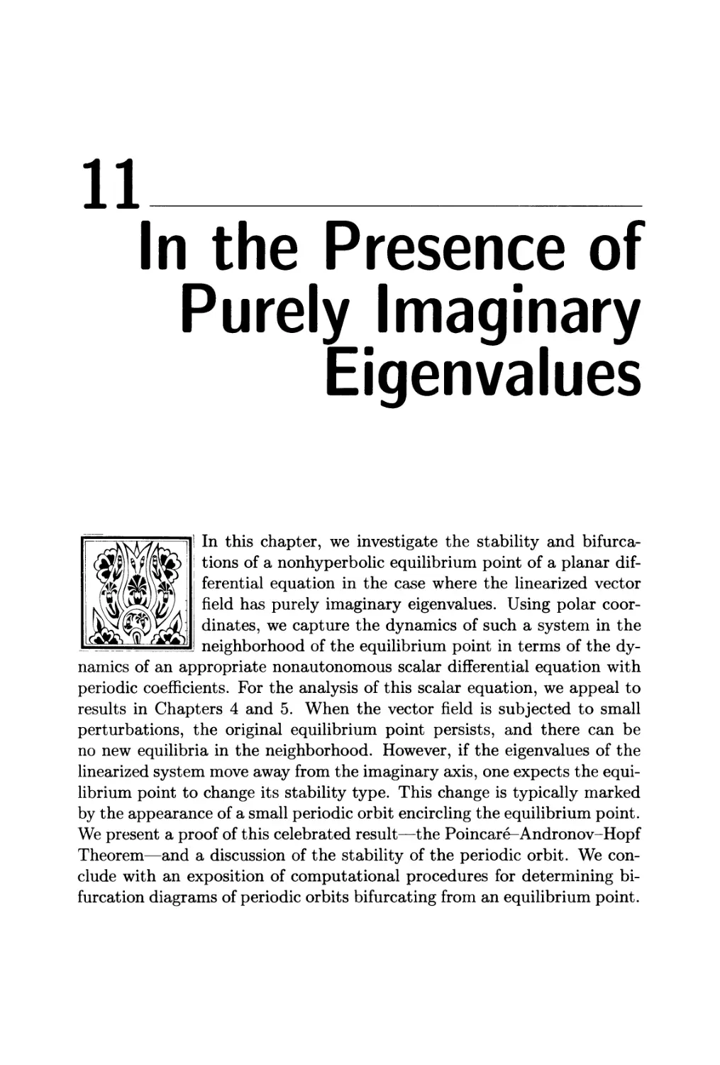 Chapter 11. In the Presence of Purely Imaginary Eigenvalues