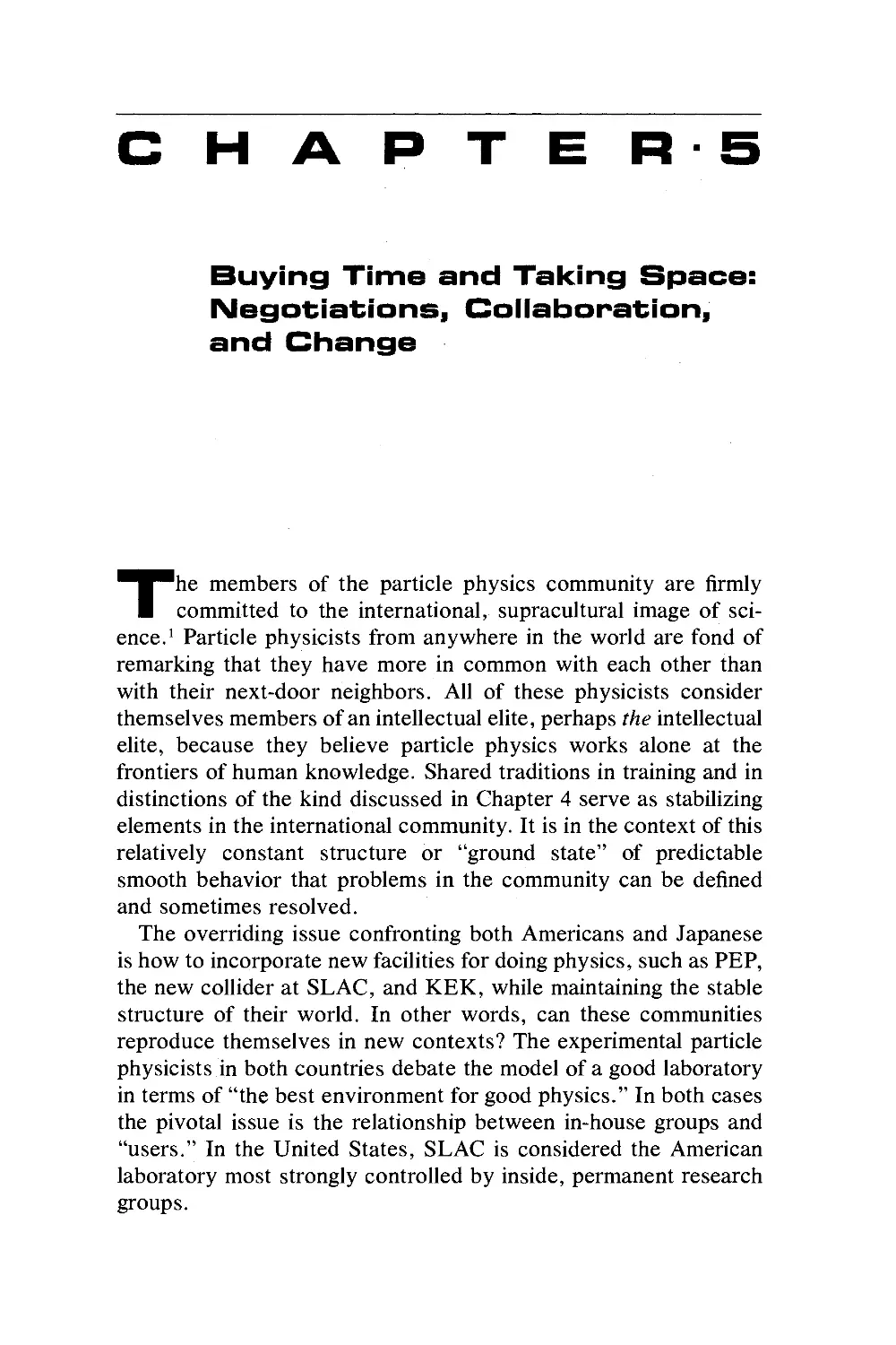 5 Buying Time and Taking Space: Negotiations, Collaboration, and Change