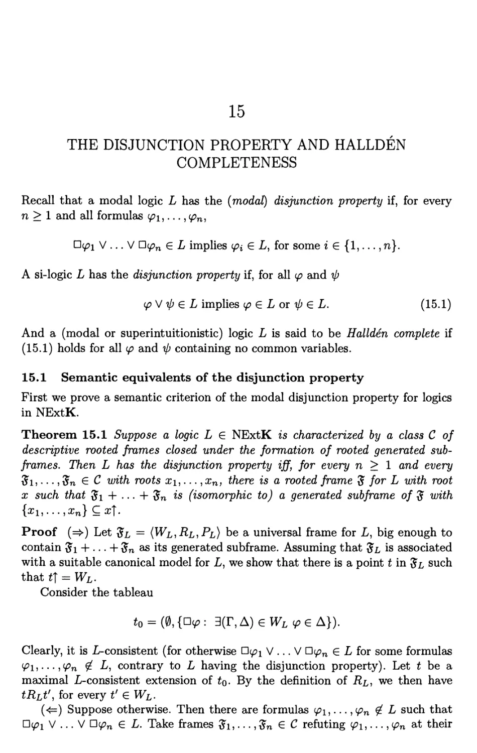 15 The disjunction property and Hallden completeness