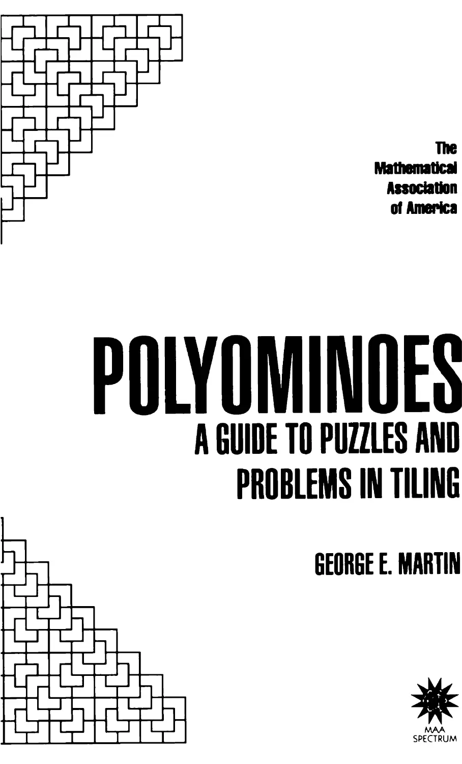 Polyominoes: A Guide to puzzles and problems in tiling