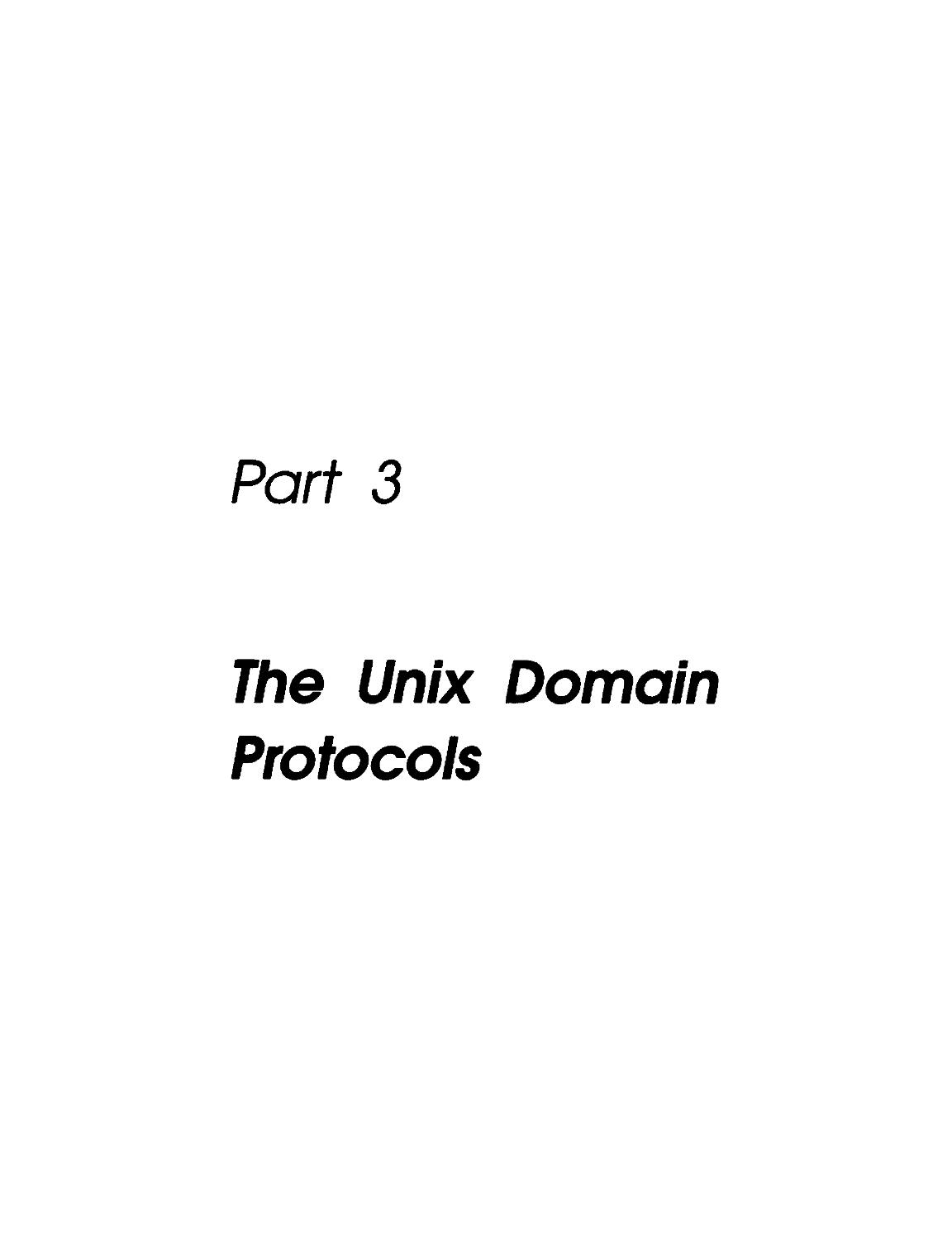Part 3. The Unix Domain Protocols
