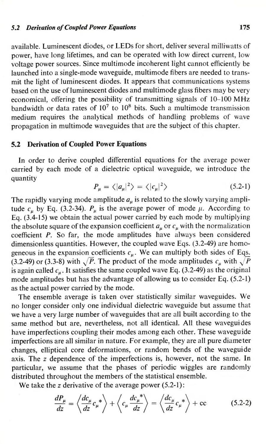 5.2 Derivation of Coupled Power Equations 175
Communication system, 175
--- derivation of, 175
Ensemble, 175
--- multimode, 175
Incoherent light, 175
Luminescent diode, 175
Multimode fiber, 175
Statistical ensemble, 175