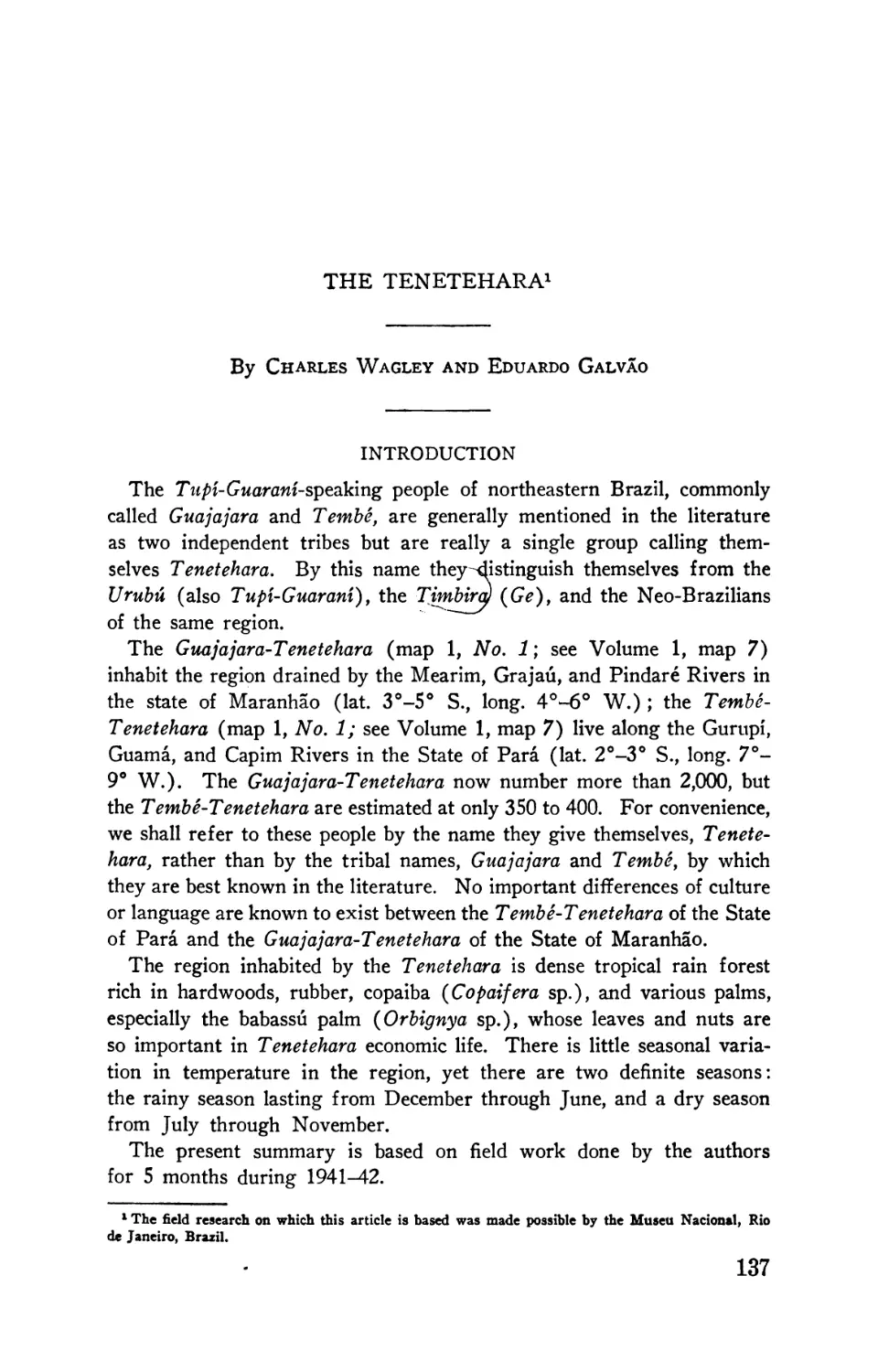 Bibliography
The Tenetehara, by Charles Wagley and Eduardo Galváo