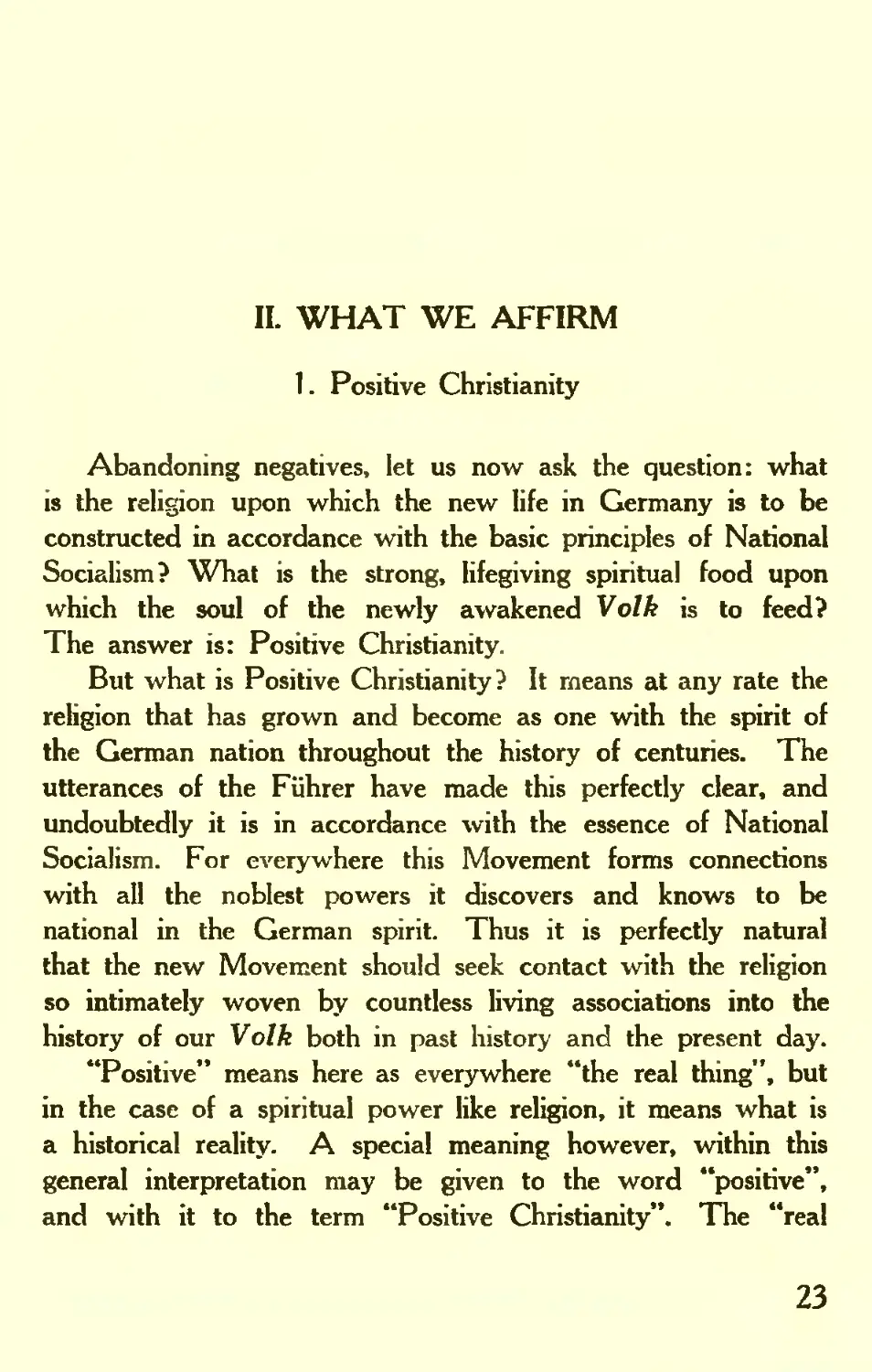 II. WHAT WE AFFIRM
1. Positive Christianity