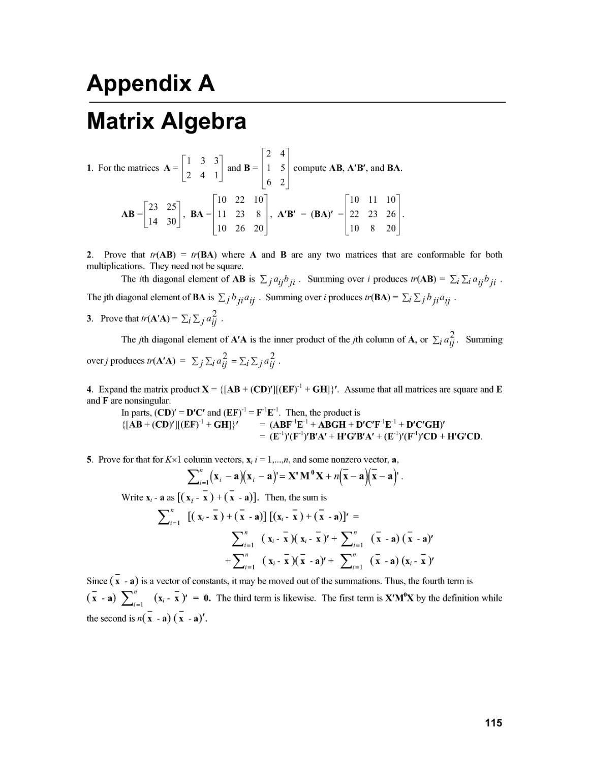 1.  For the matrices  A =  and B =  compute AB, A(B(, and BA.
.
