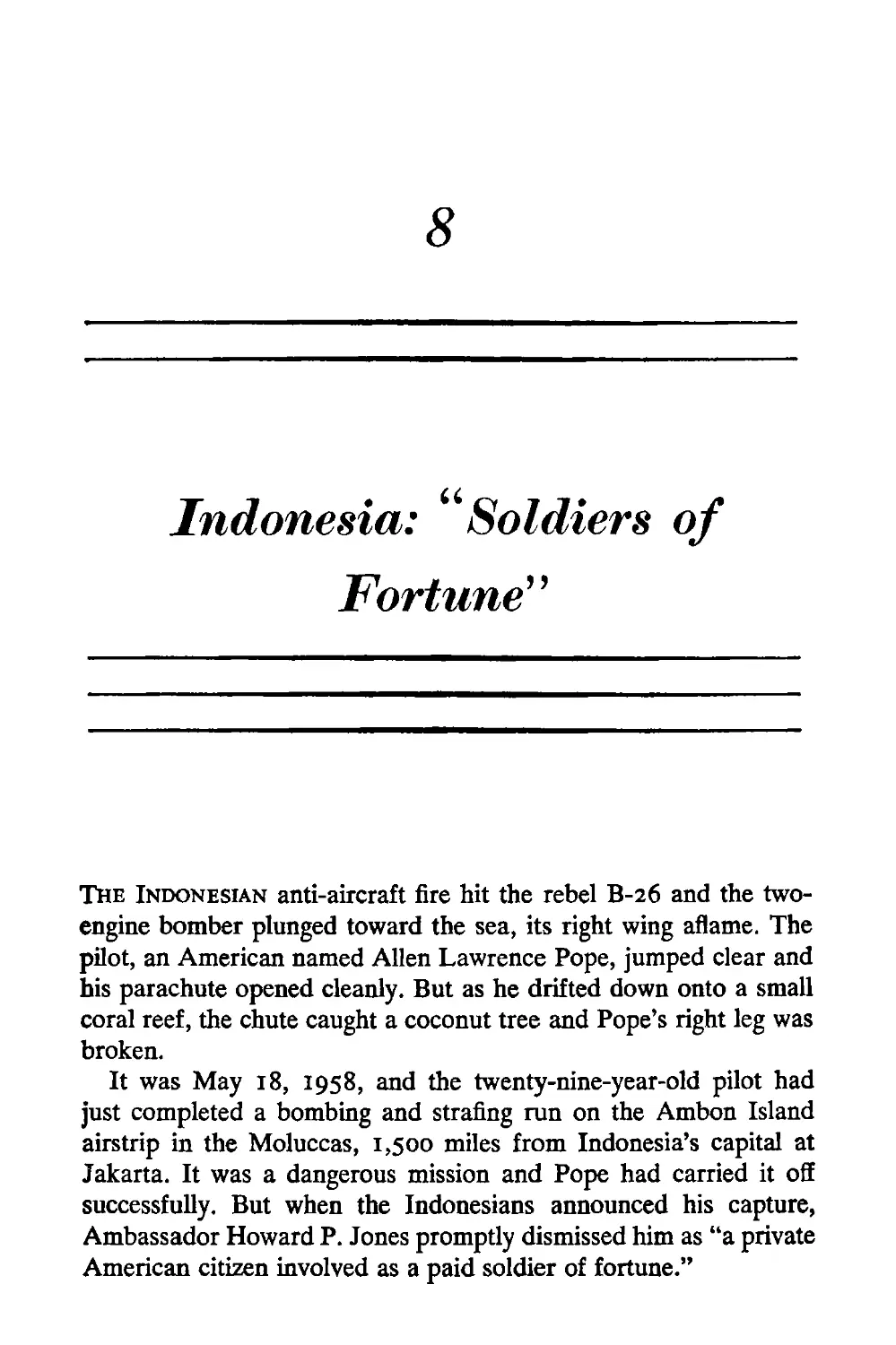 8. Indonesia: “Soldiers Of Fortune”