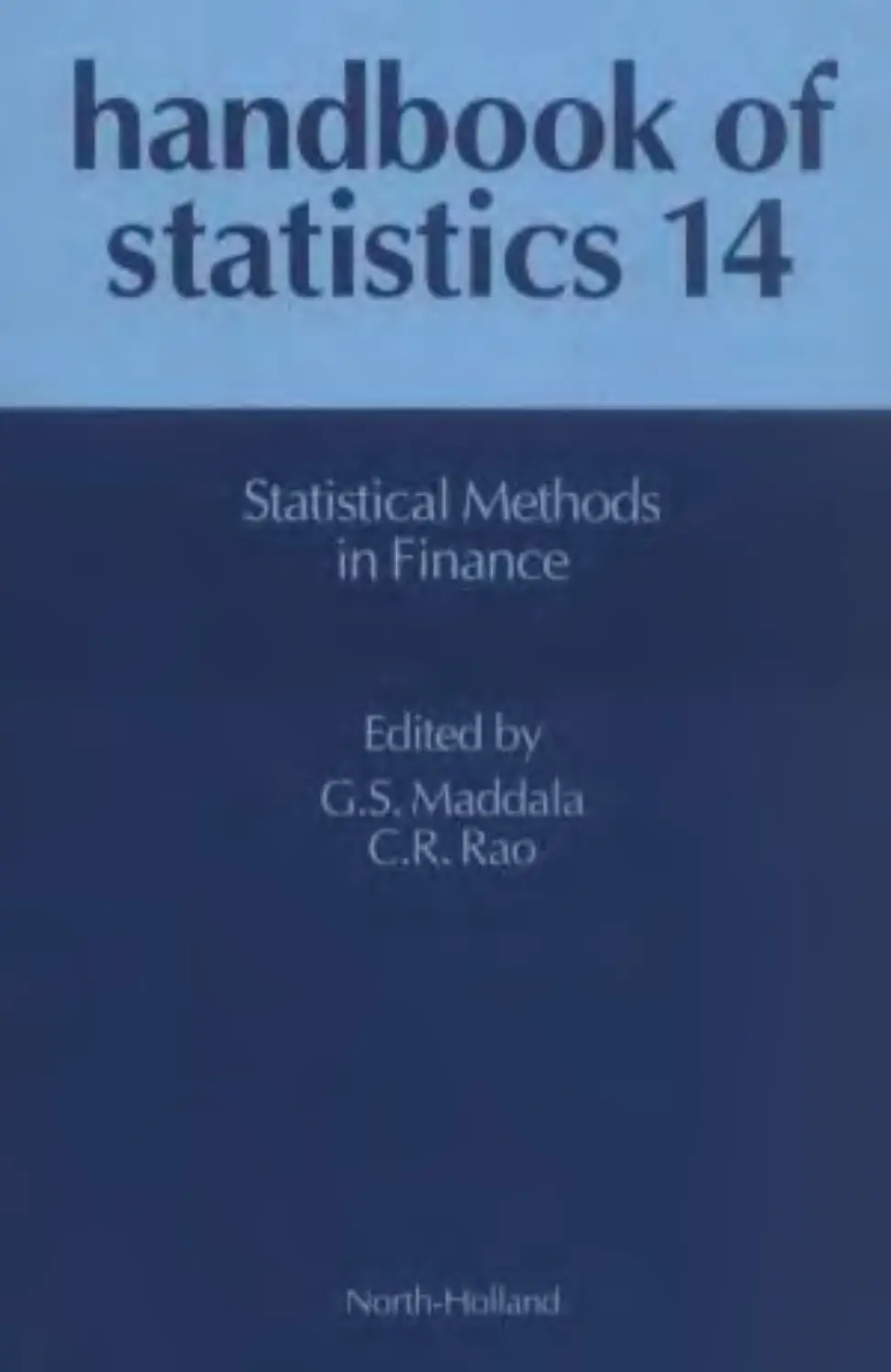 Handbook of Statistics 14: Statistical Methods in Finance