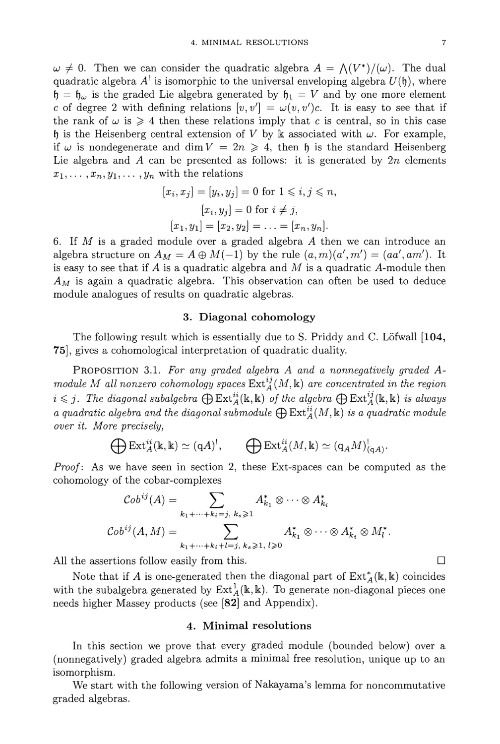 3. Diagonal cohomology
4. Minimal resolutions