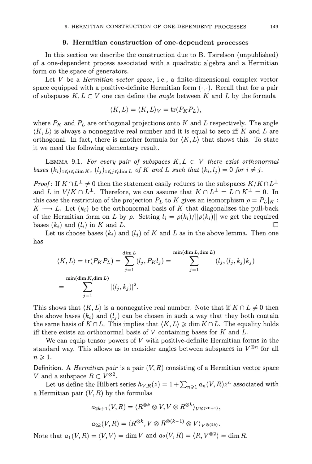 9. Hermitian construction of one-dependent processes