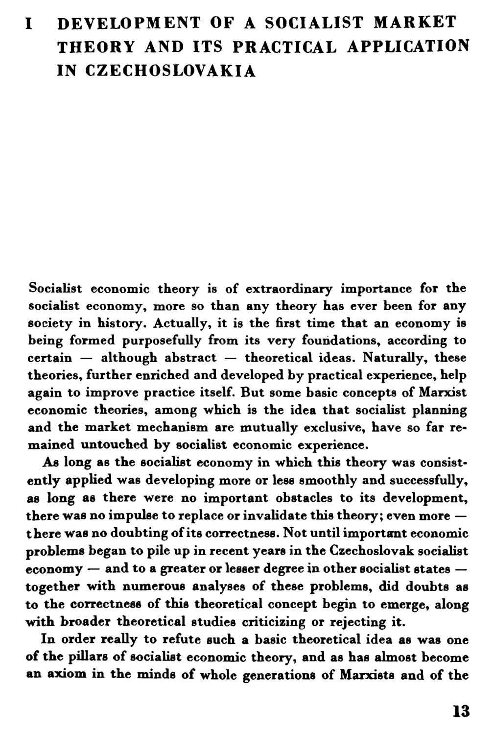 I. DEVELOPMENT OF A SOCIALIST MARKET THEORY AND ITS PRACTICAL APPLICATION IN CZECHOSLOVAKIA