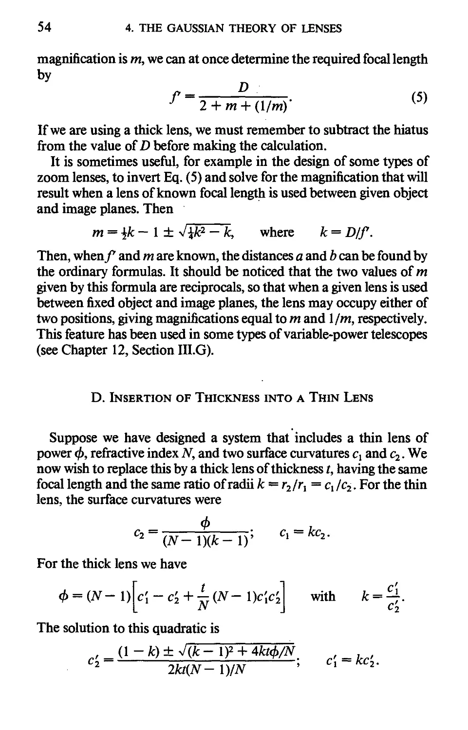 D. Insertion of Thickness into a Thin Lens