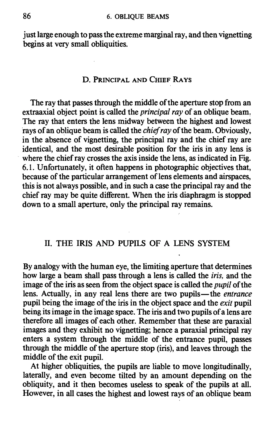 D. Principal and Chief Rays
II. The Iris And Pupils Of A Lens