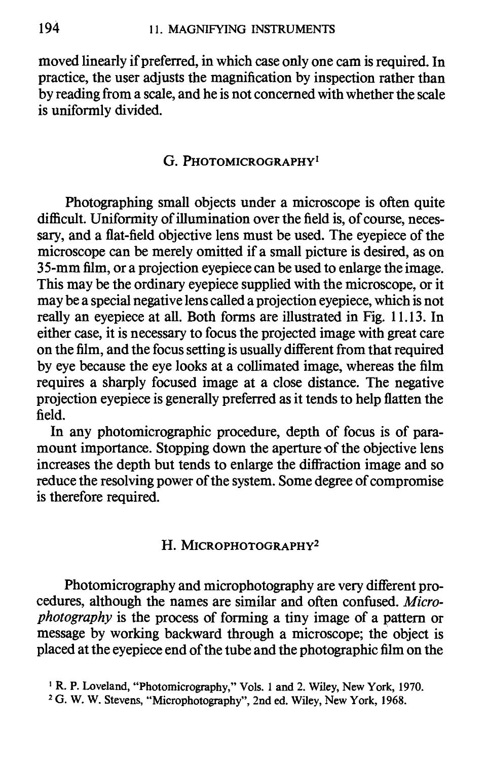 G. Photomicrography
H. Microphotography