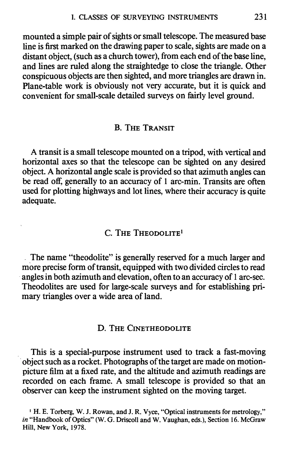 B. The Transit
С. The Theodolite
D. The Cinetheodolite