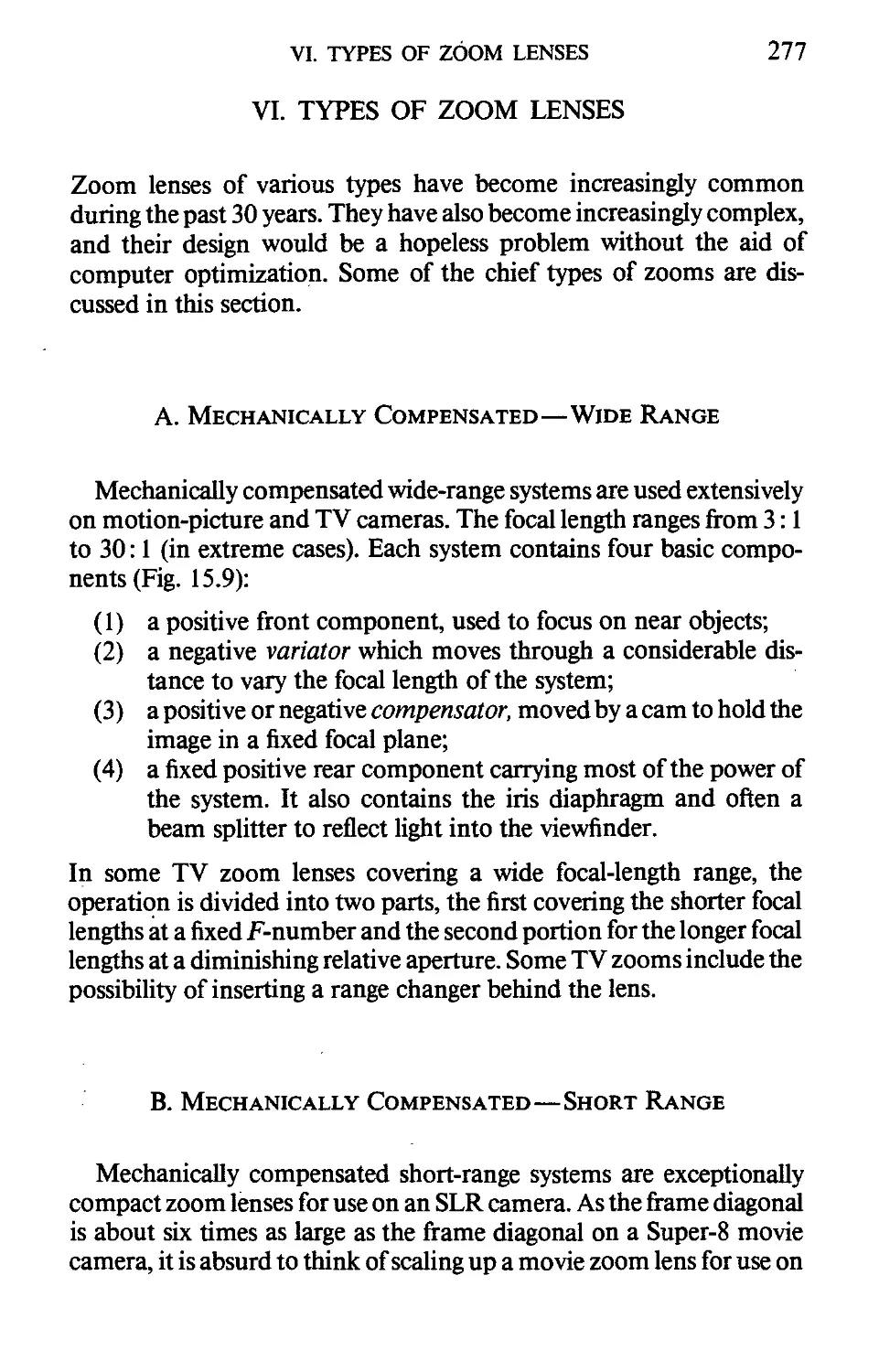 VI. Types Of Zoom Lenses
B. Mechanically Compensated—Short Range