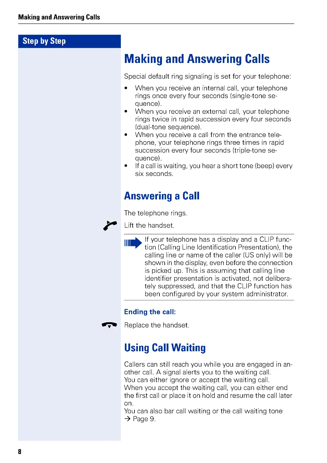 Making and Answering Calls
Using Call Waiting