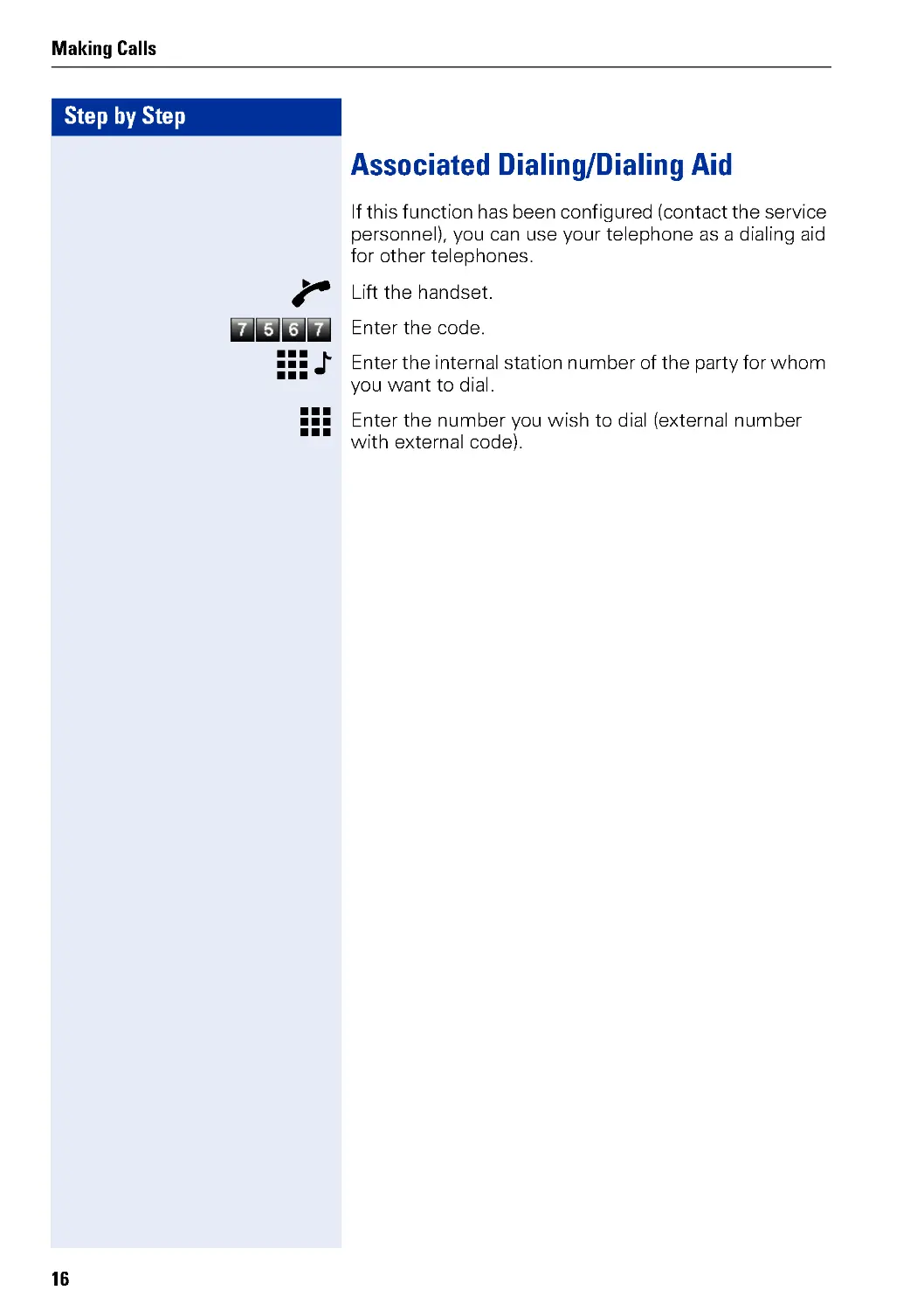 Associated Dialing/Dialing Aid