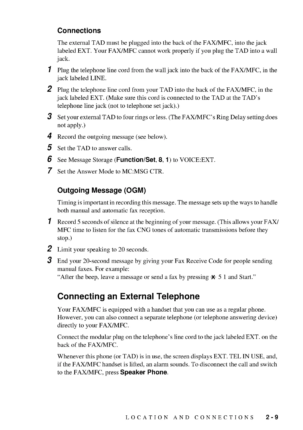 Connections
Connecting an External Telephone