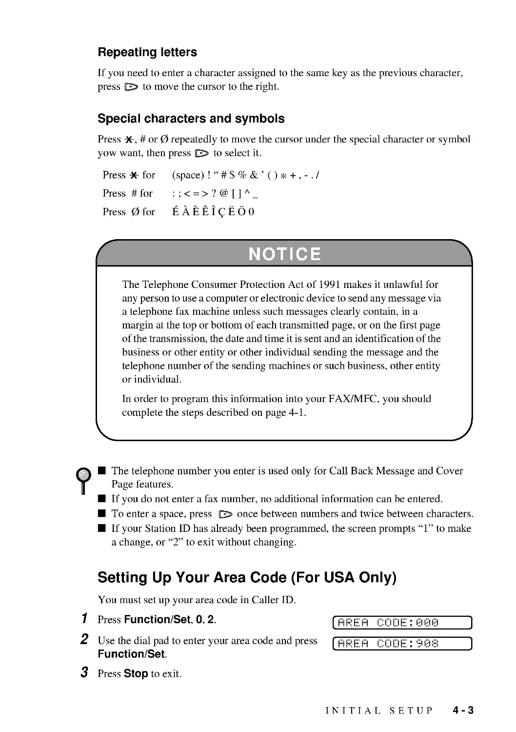 Repeating letters
Special characters and symbols