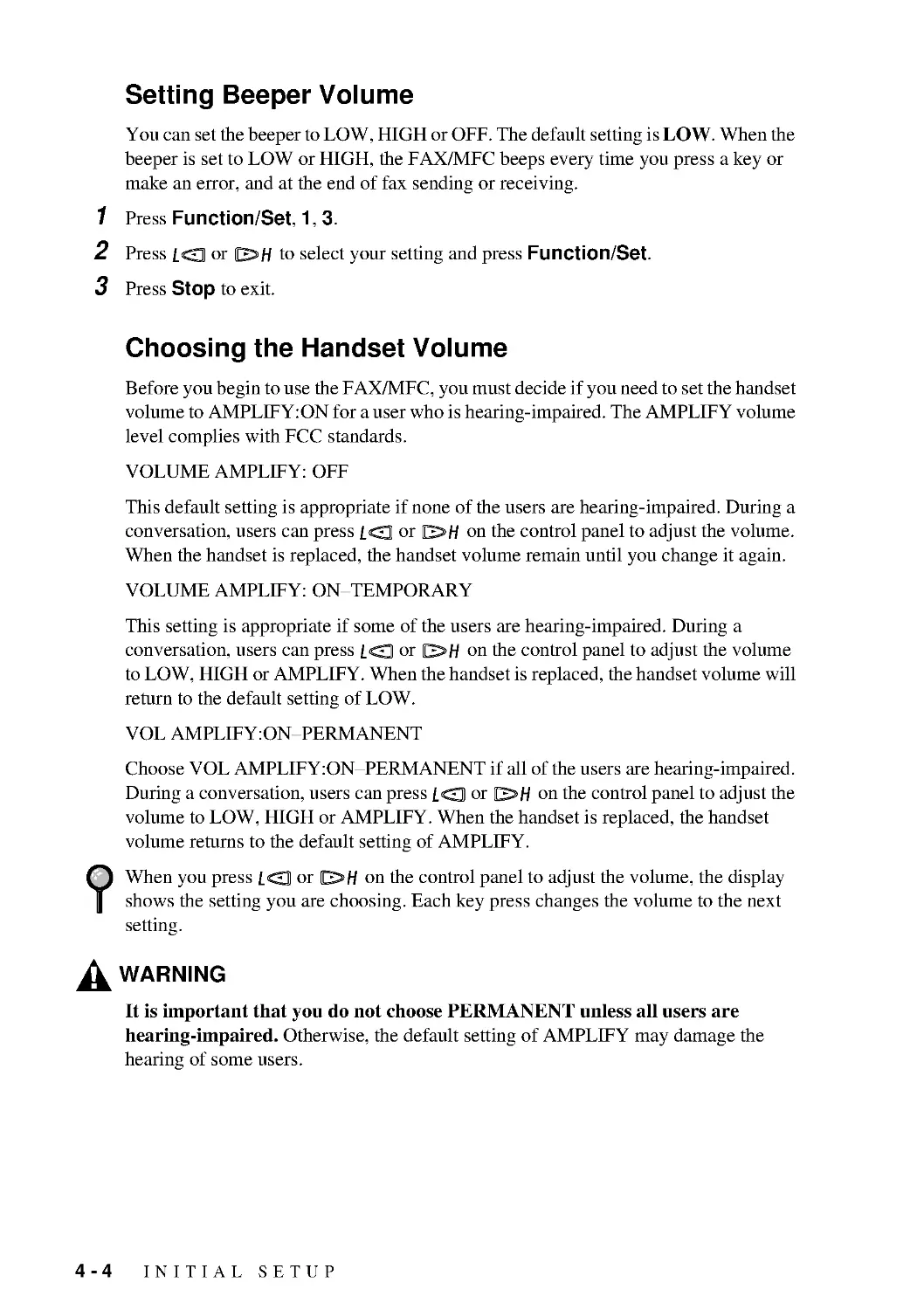 Setting Beeper Volume
Choosing the Handset Volume