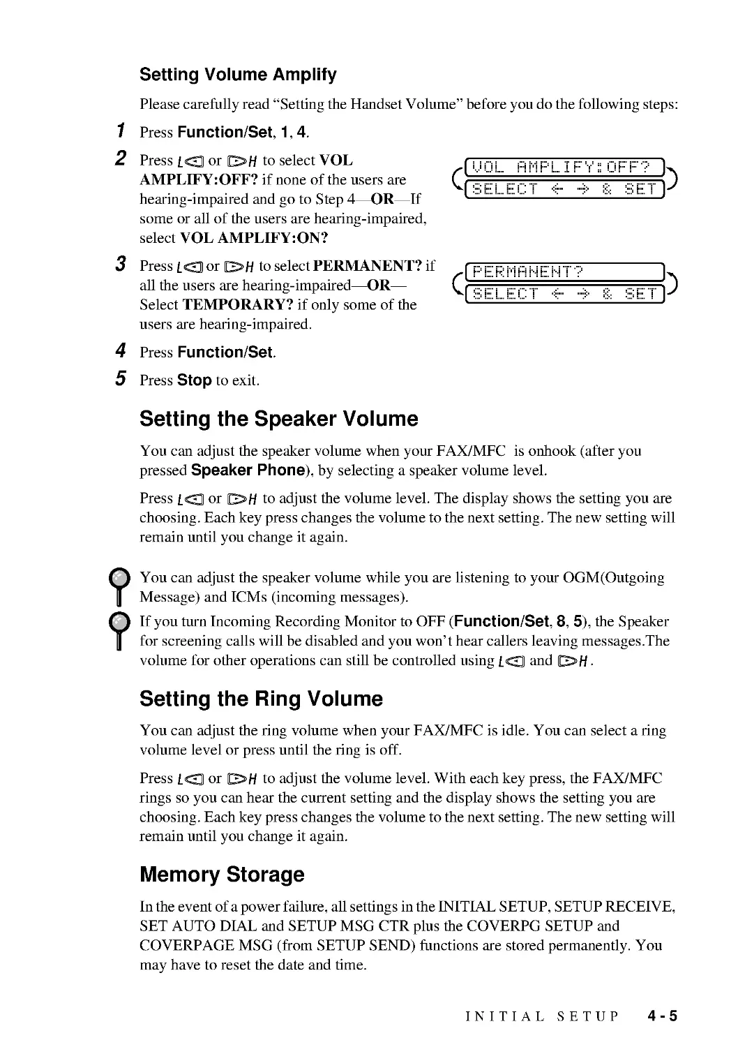 Setting the Speaker Volume
Setting the Ring Volume
Memory Storage