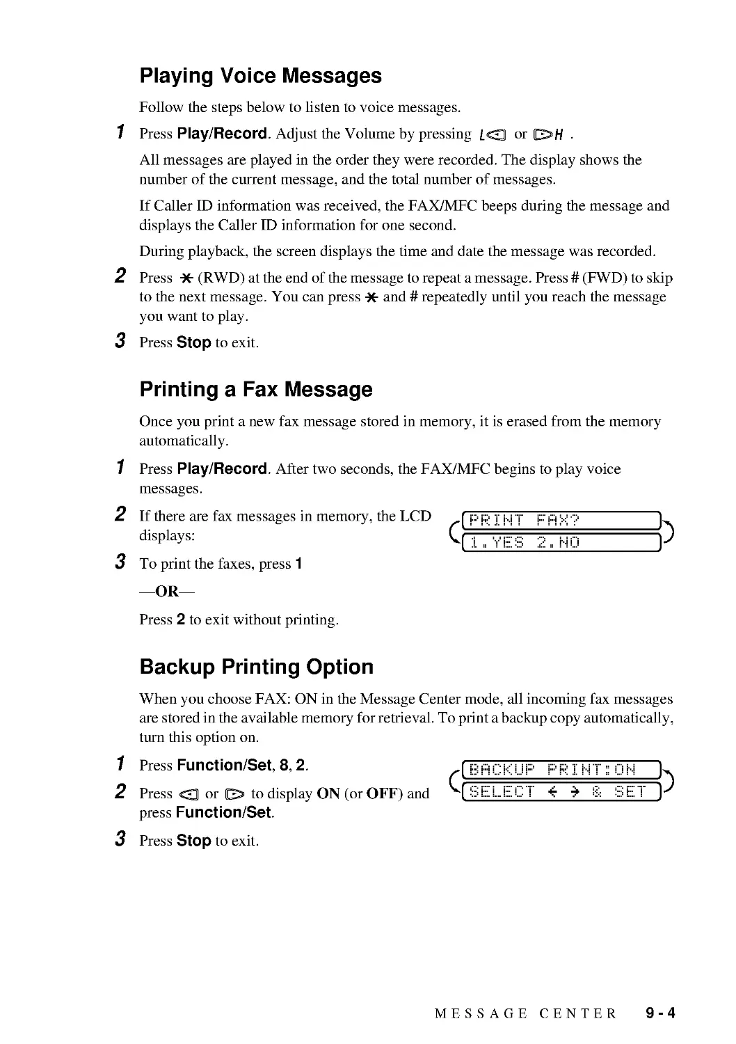 Playing Voice Messages
Printing a Fax Message
Backup Printing Option