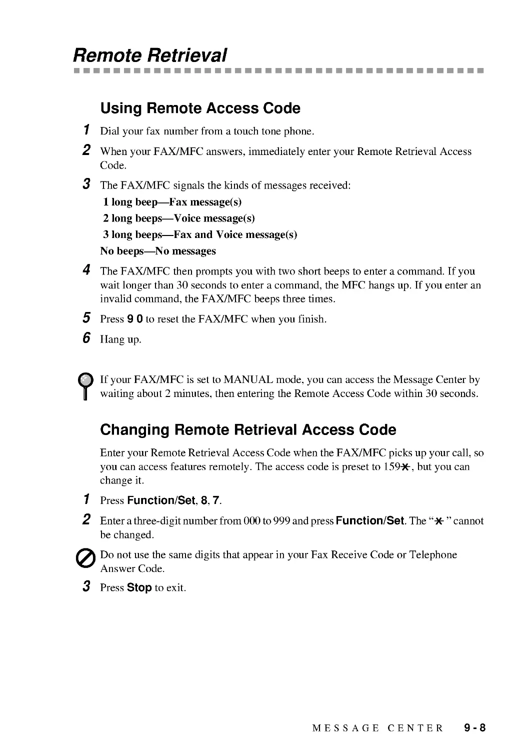 Remote Retrieval
Changing Remote Retrieval Access Code