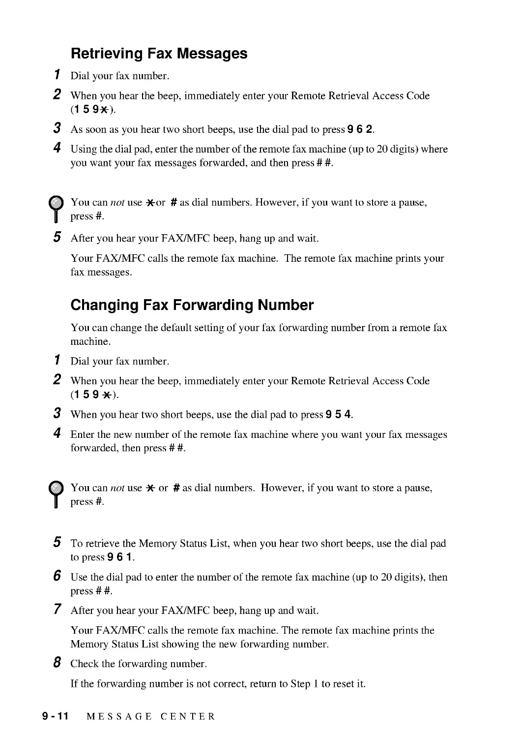 Retrieving Fax Messages
Changing Fax Forwarding Number