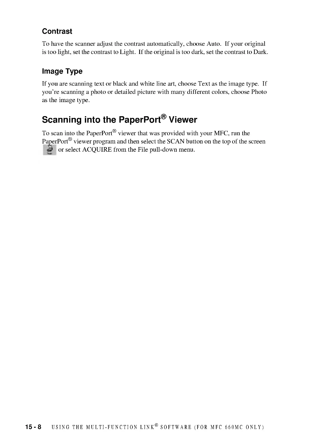 Contrast
Image Type
Scanning into the PaperPort® Viewer