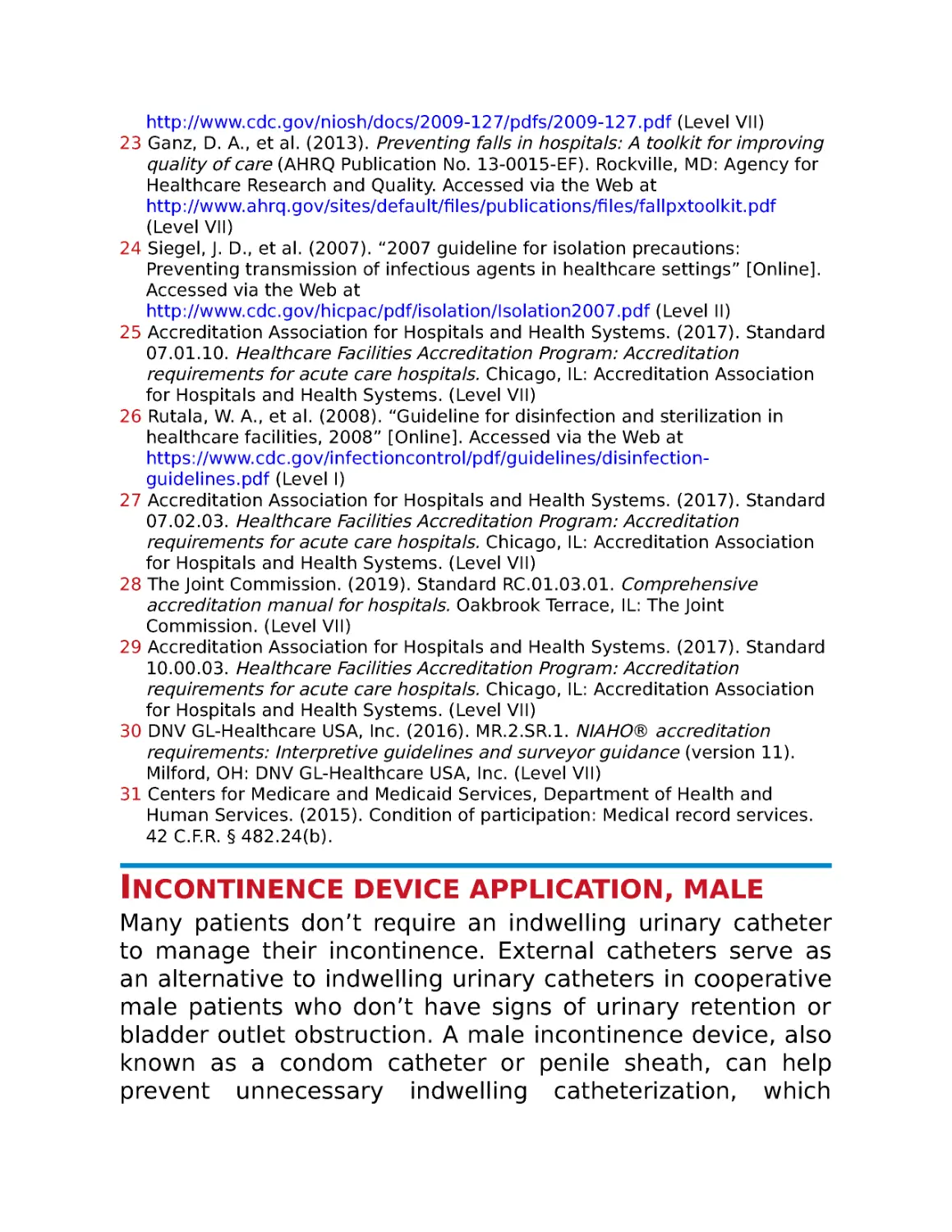 Incontinence device application, male