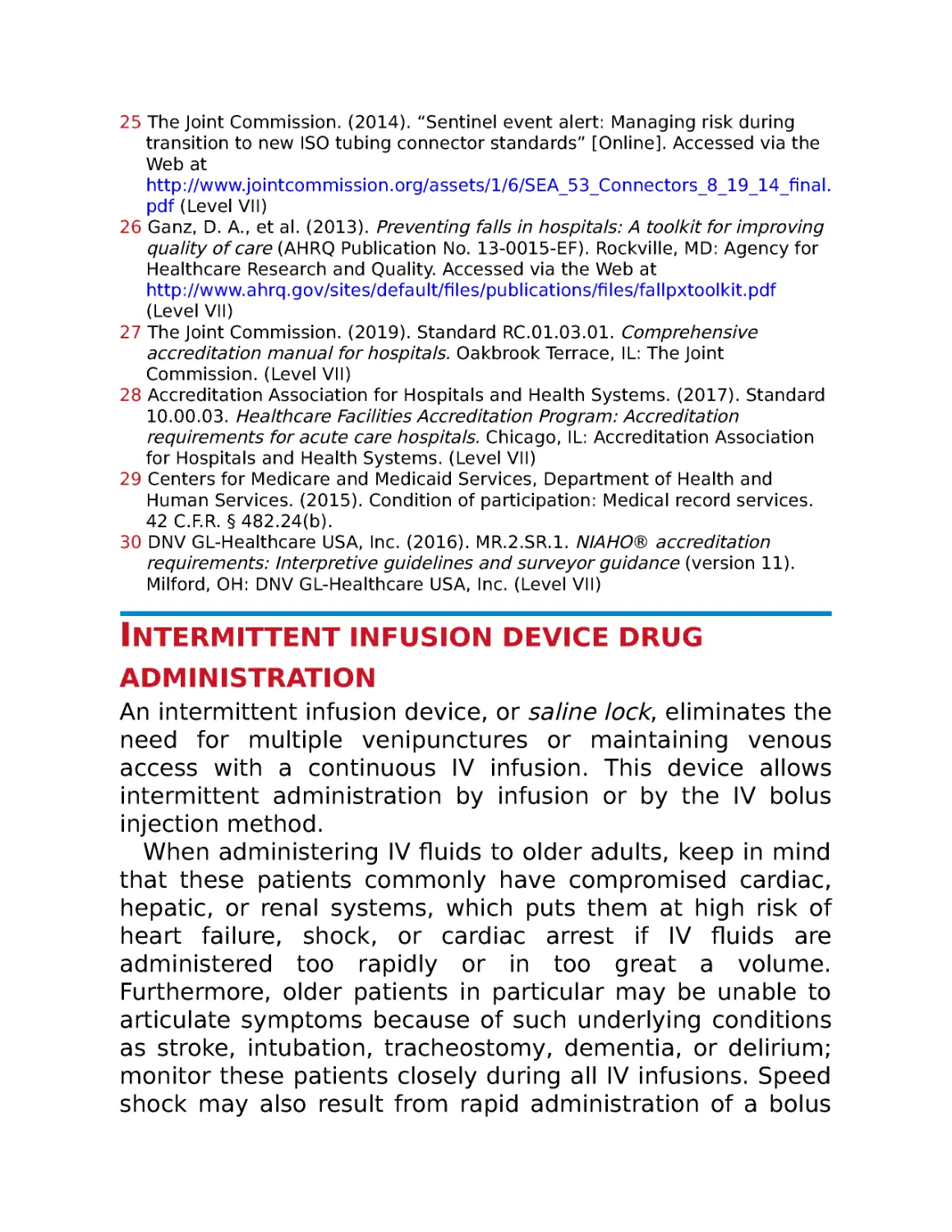 Intermittent infusion device drug administration
