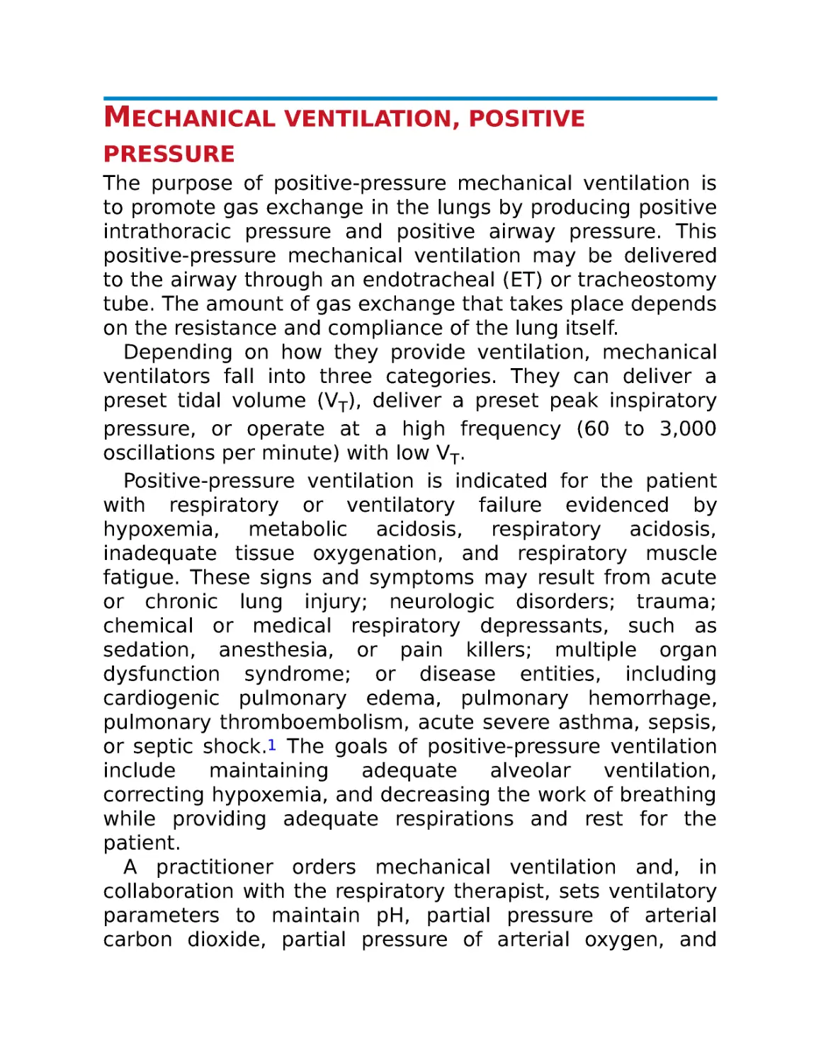 Mechanical ventilation, positive pressure