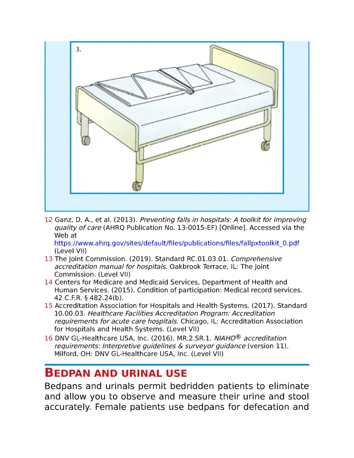 Bedpan and urinal use