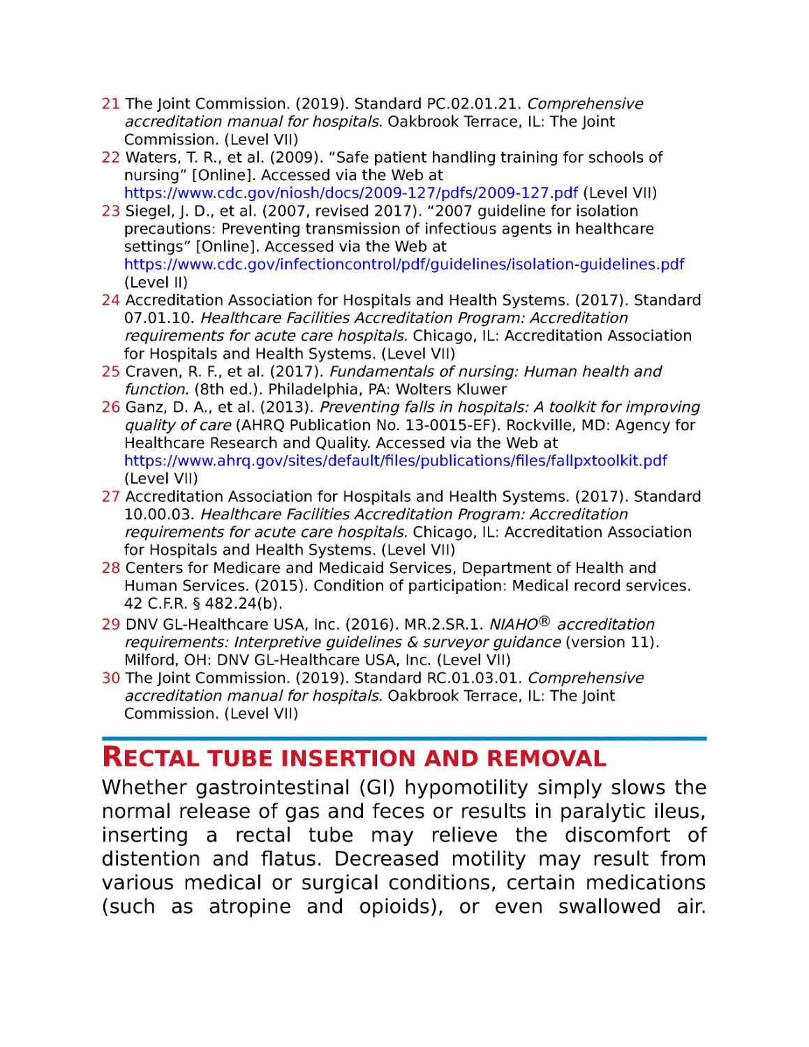 Rectal tube insertion and removal