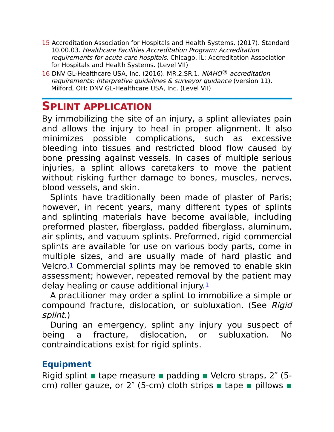 Splint application