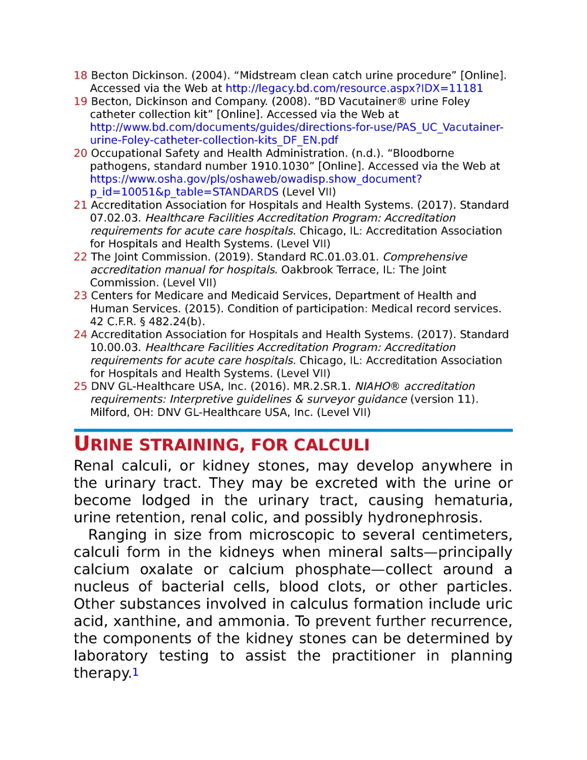 Urine straining, for calculi