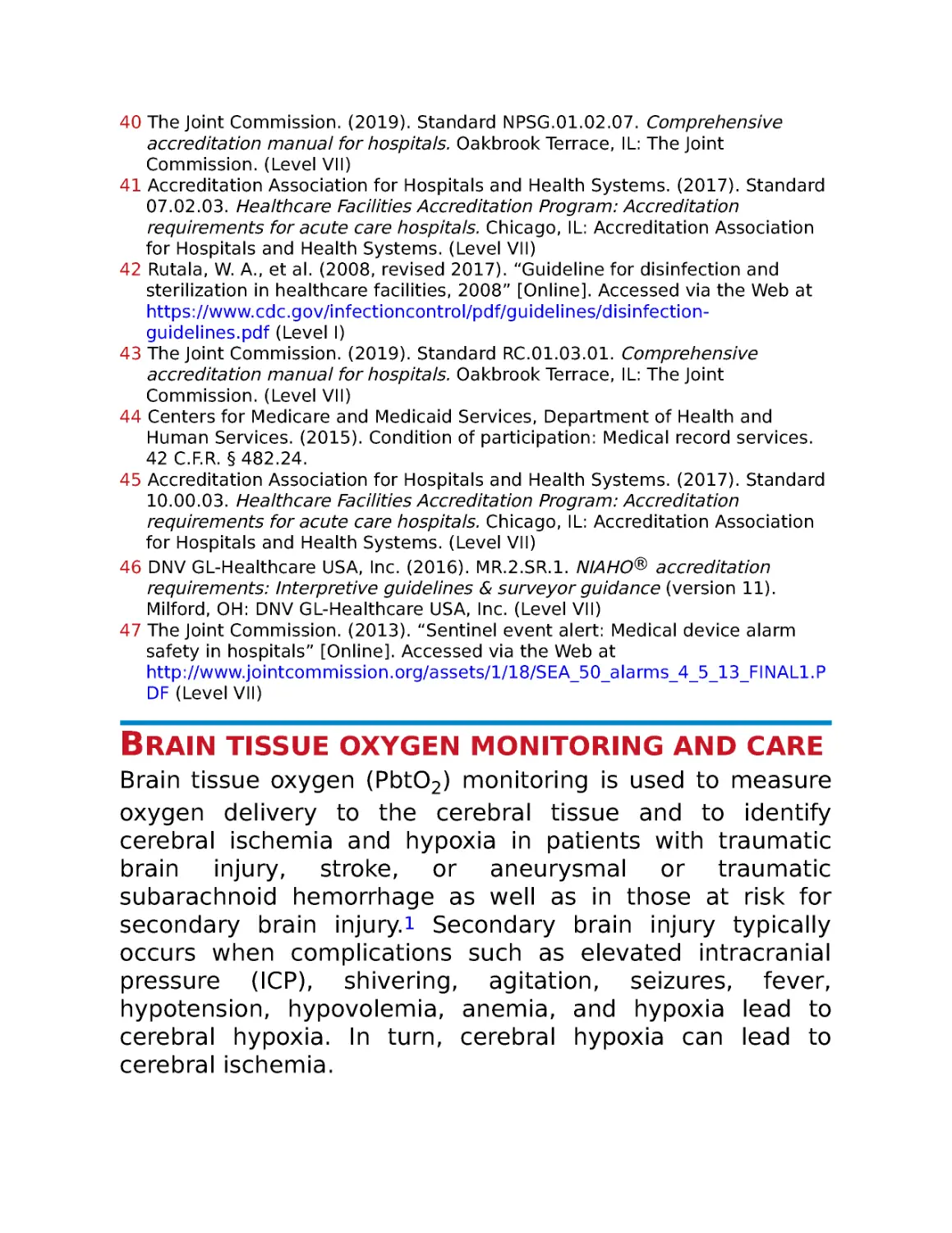 Brain tissue oxygen monitoring and care
