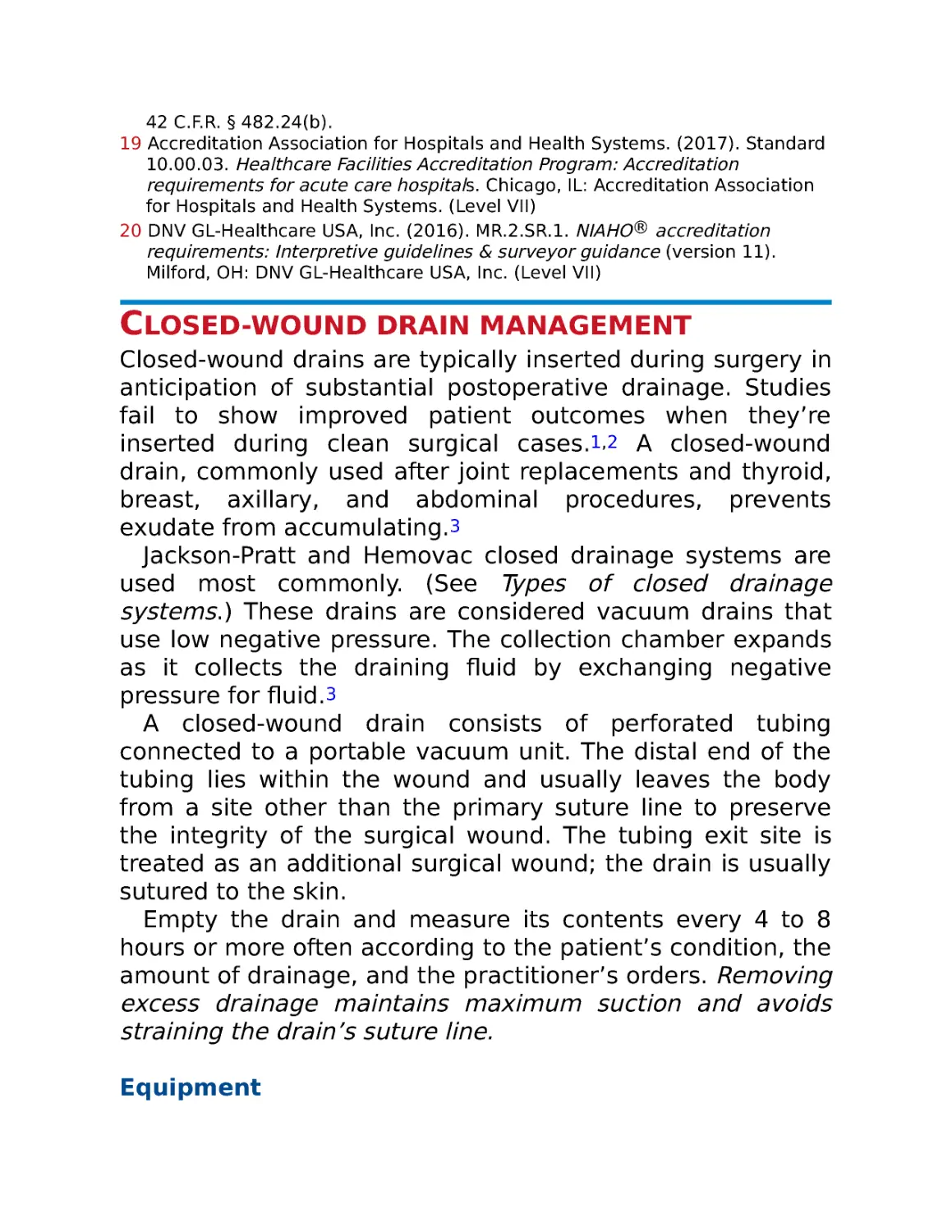 Closed-wound drain management